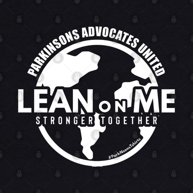 Lean on me Parkinsons Advocates United by SteveW50